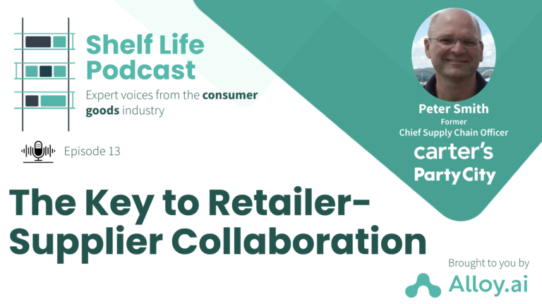 The Key to Retailer-Supplier Collaboration with Peter Smith, Former Chief Supply Chain Officer of Carter's and Party City